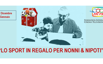 FICTS, “LO SPORT IN REGALO PER NONNI & NIPOTI”